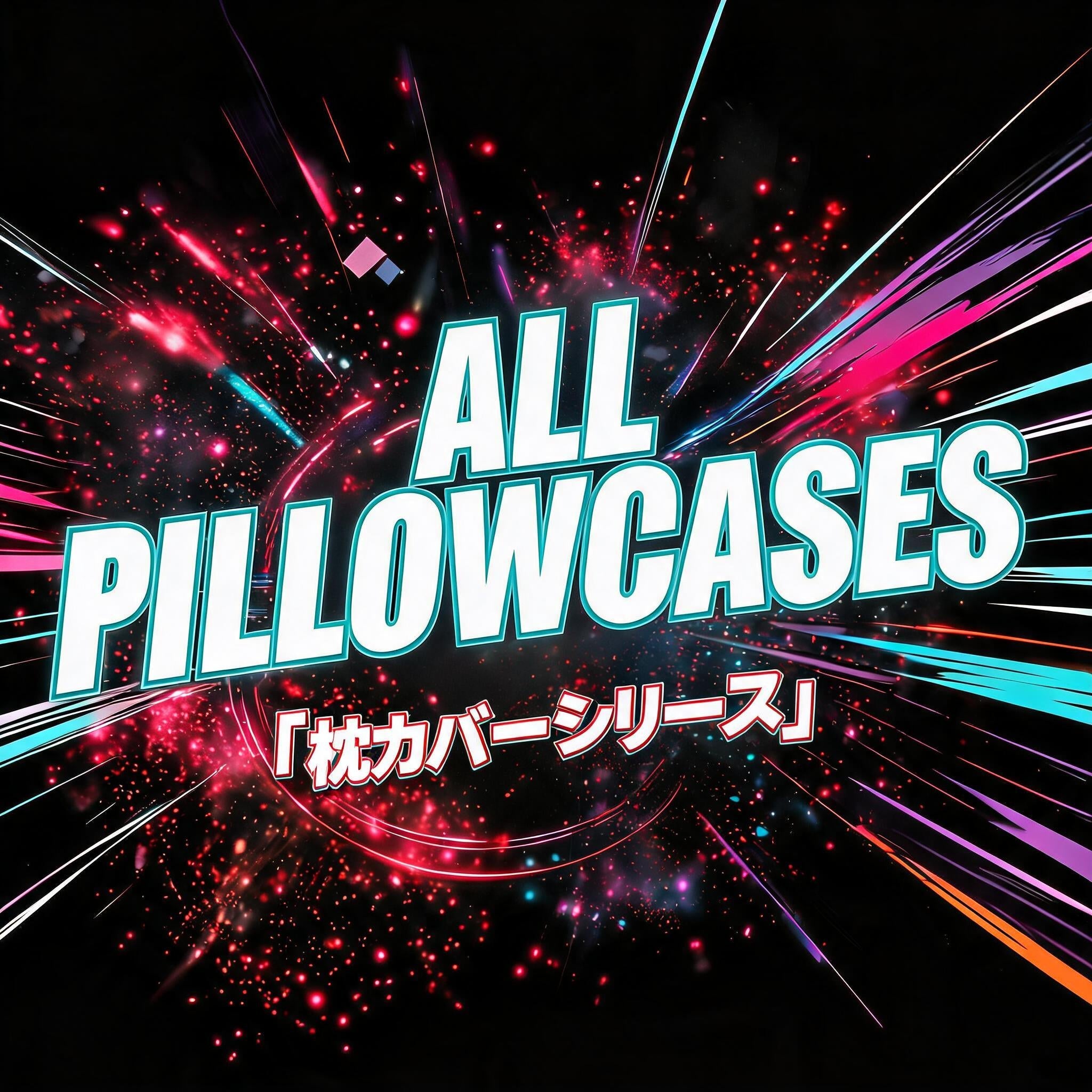 All pillowcases